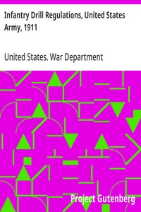 Cover of Infantry Drill Regulations, United States Army, 1911 Corrected to April 15, 1917 (Changes Nos. 1 to 19) — Inside the Classic