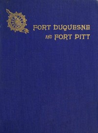 Cover of Fort Duquesne and Fort Pitt; Early Names of Pittsburgh Streets — Key Ideas to Explore