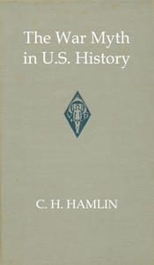 Cover of The war myth in United States hi...