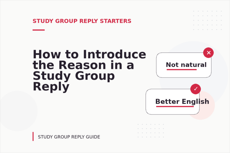 How to Introduce the Reason in a Study Group Reply