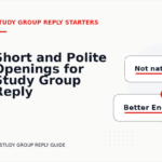 Short and Polite Openings for Study Group Reply English