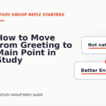 How to Move from Greeting to Main Point in Study Group Reply English
