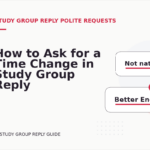 How to Ask for a Time Change in Study Group Reply English