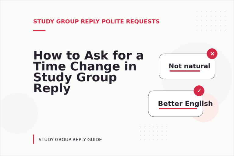 How to Ask for a Time Change in Study Group Reply English How to Ask for a Time Change in Study Group Reply English