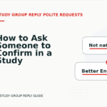How to Ask Someone to Confirm in a Study Group Reply