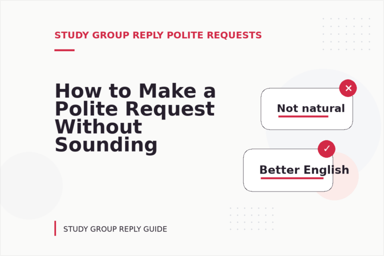 How to Make a Polite Request Without Sounding Demanding in Study Group Reply English How to Make a Polite Request Without Sounding Demanding in Study Group Reply English