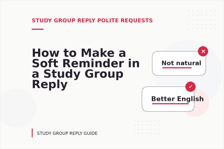 How to Make a Soft Reminder in a Study Group Reply