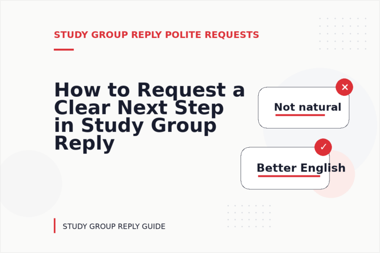 How to Request a Clear Next Step in Study Group Reply English How to Request a Clear Next Step in Study Group Reply English