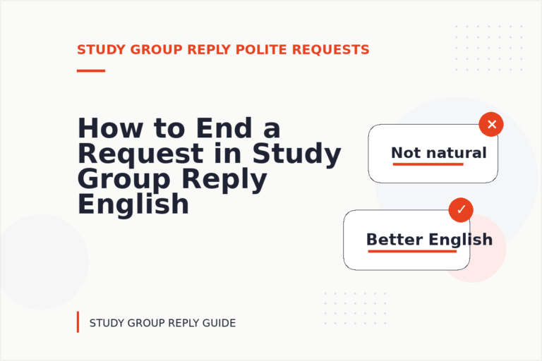 How to End a Request in Study Group Reply English