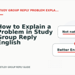 How to Explain a Problem in Study Group Reply English