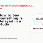 How to Say Something Is Delayed in a Study Group Reply