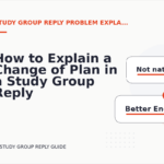 How to Explain a Change of Plan in a Study Group Reply