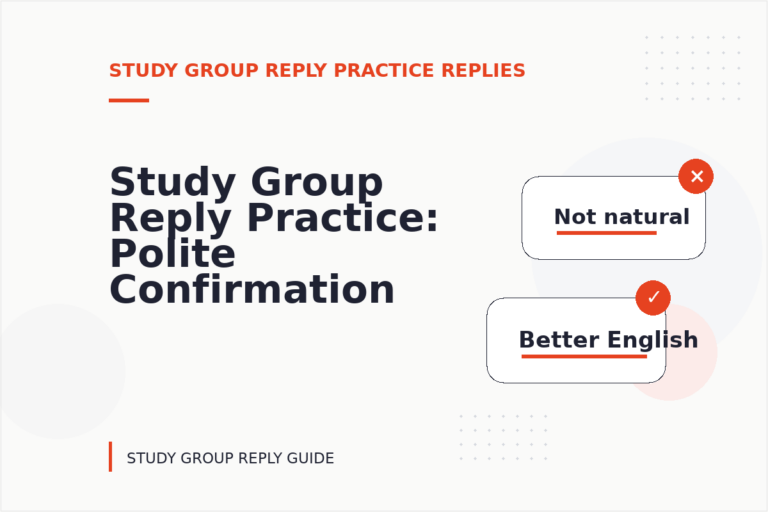 Study Group Reply Practice: Polite Confirmation Examples