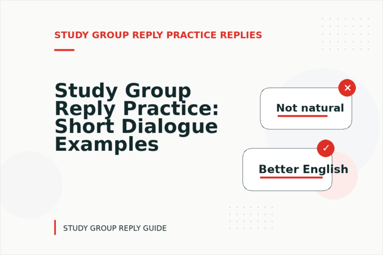 Study Group Reply Practice: Short Dialogue Examples