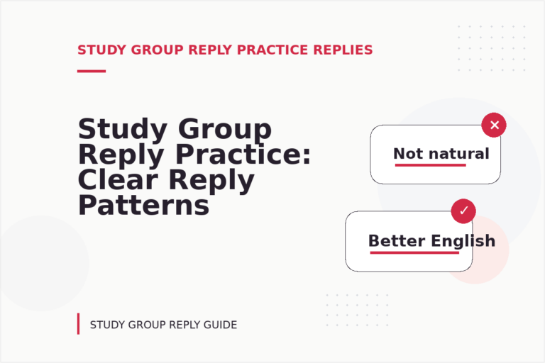 Study Group Reply Practice: Clear Reply Patterns Study Group Reply Practice: Clear Reply Patterns