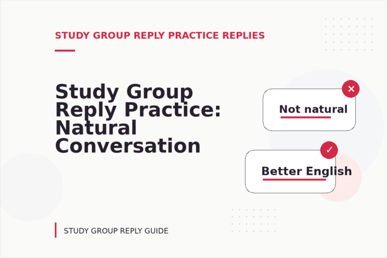 Study Group Reply Practice: Natural Conversation Lines Study Group Reply Practice: Natural Conversation Lines